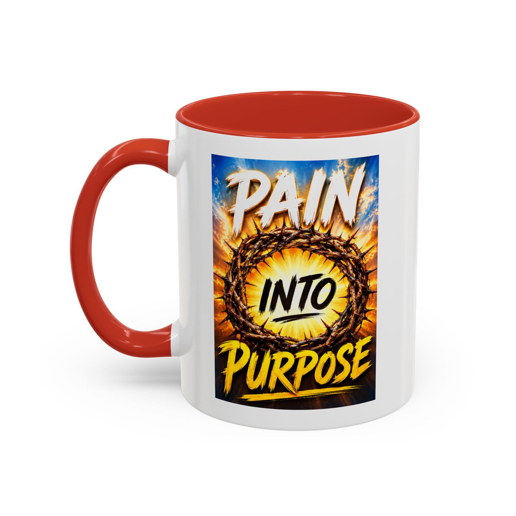 Accent Coffee Mug — "Pain Into Purpose" Inspirational Coffee Mug
