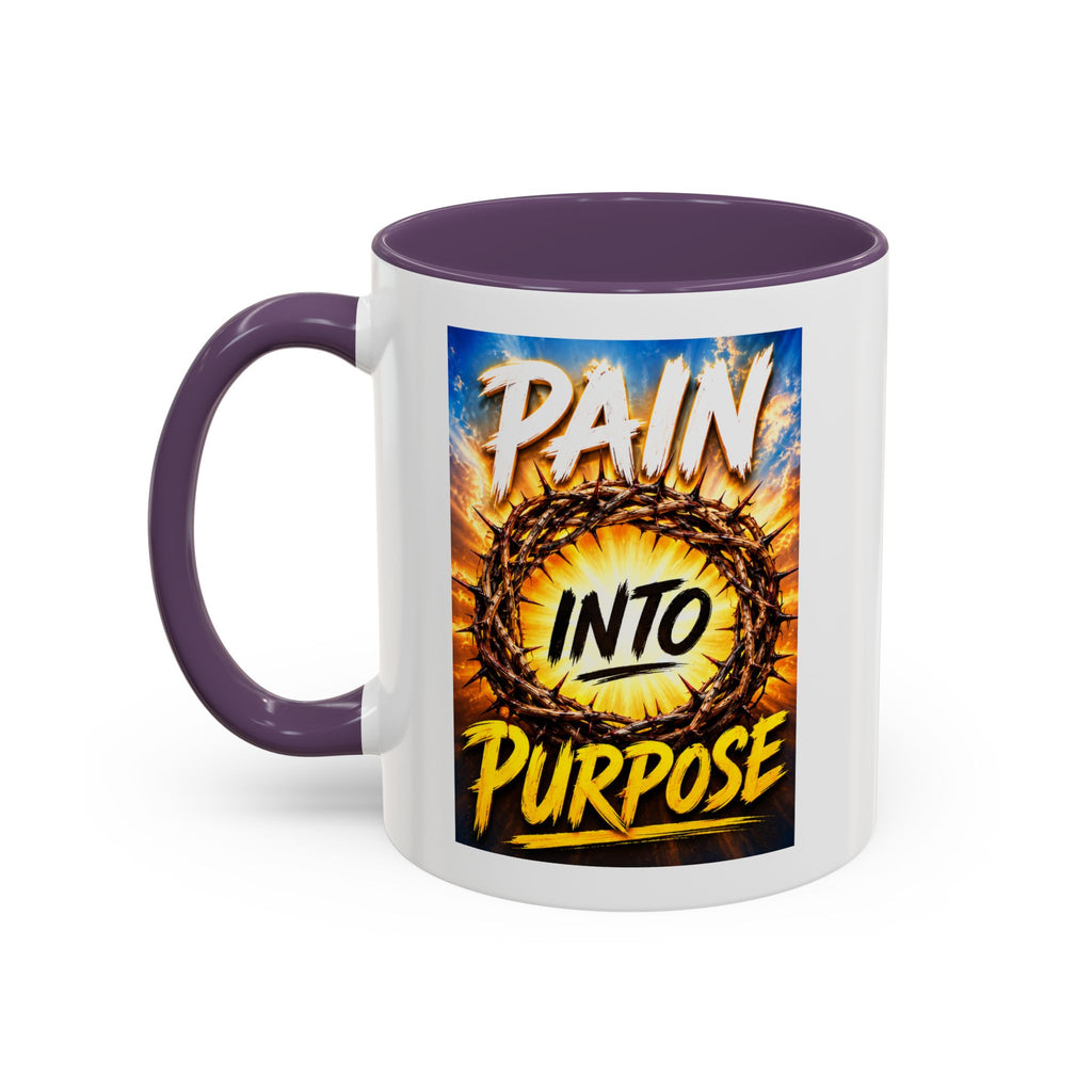 Accent Coffee Mug — "Pain Into Purpose" Inspirational Coffee Mug