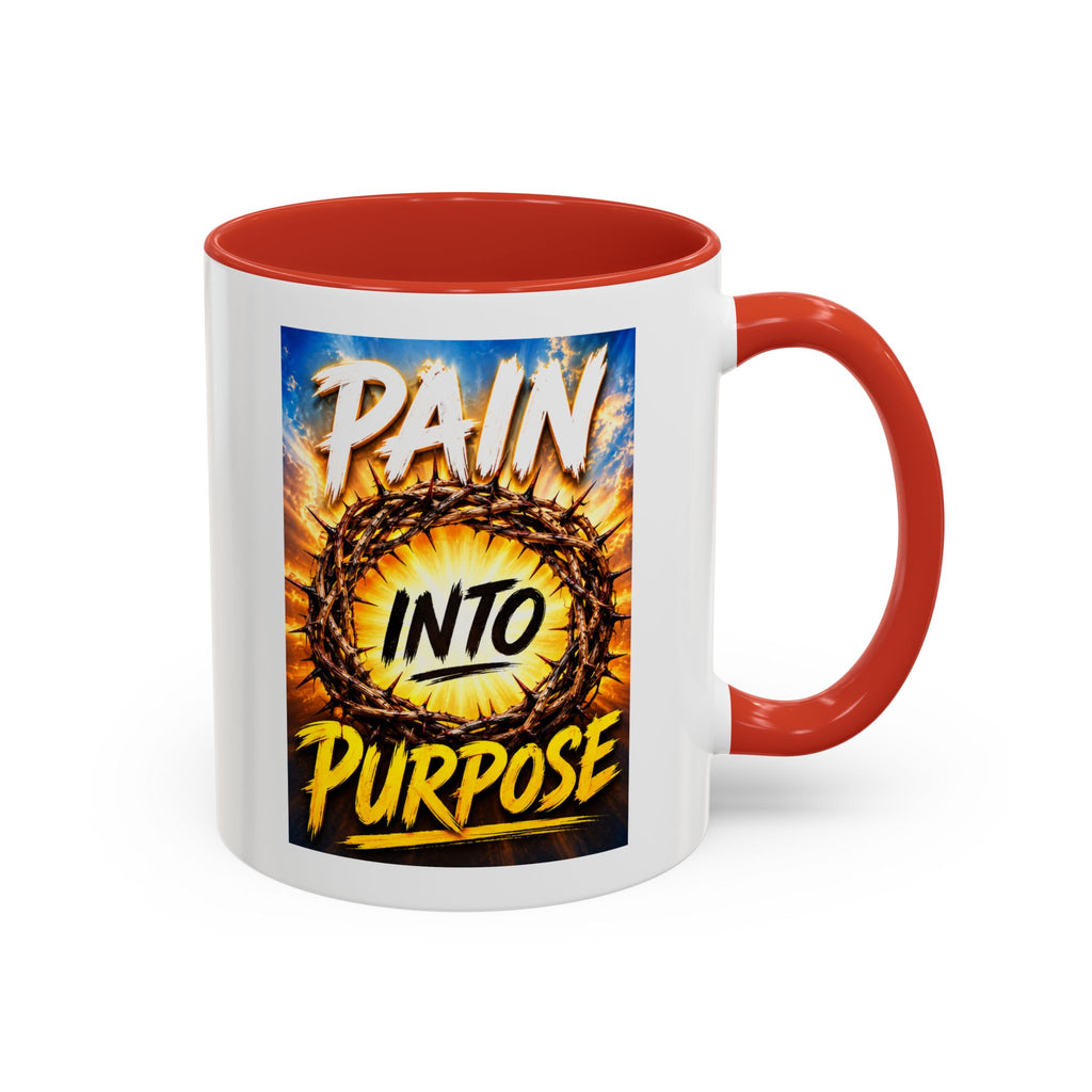 Accent Coffee Mug — "Pain Into Purpose" Inspirational Coffee Mug